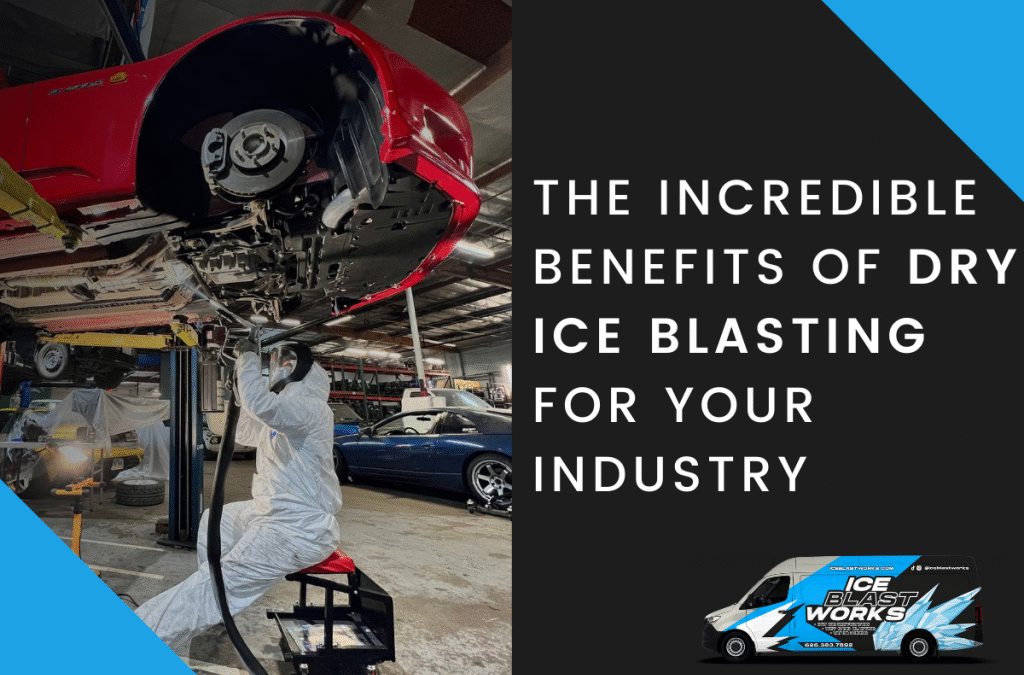 Blog graphic for The Incredible Benefits of Dry Ice Blasting showing a vehicle underside on a lift